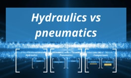 Hydraulics vs. Pneumatics. What is the difference?